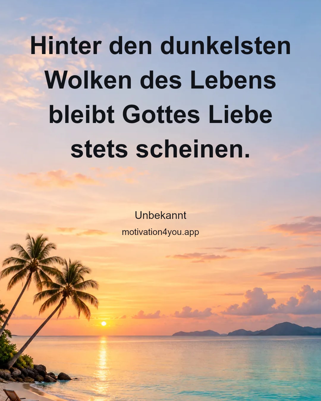 Hinter den dunkelsten Wolken des Lebens bleibt Gottes Liebe stets scheinen.