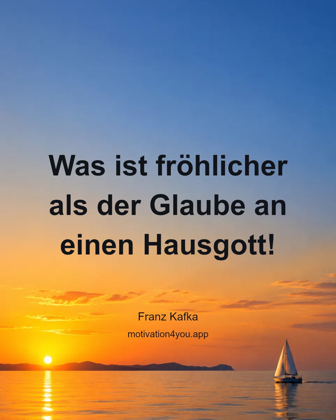 Was ist fröhlicher als der Glaube an einen Hausgott!