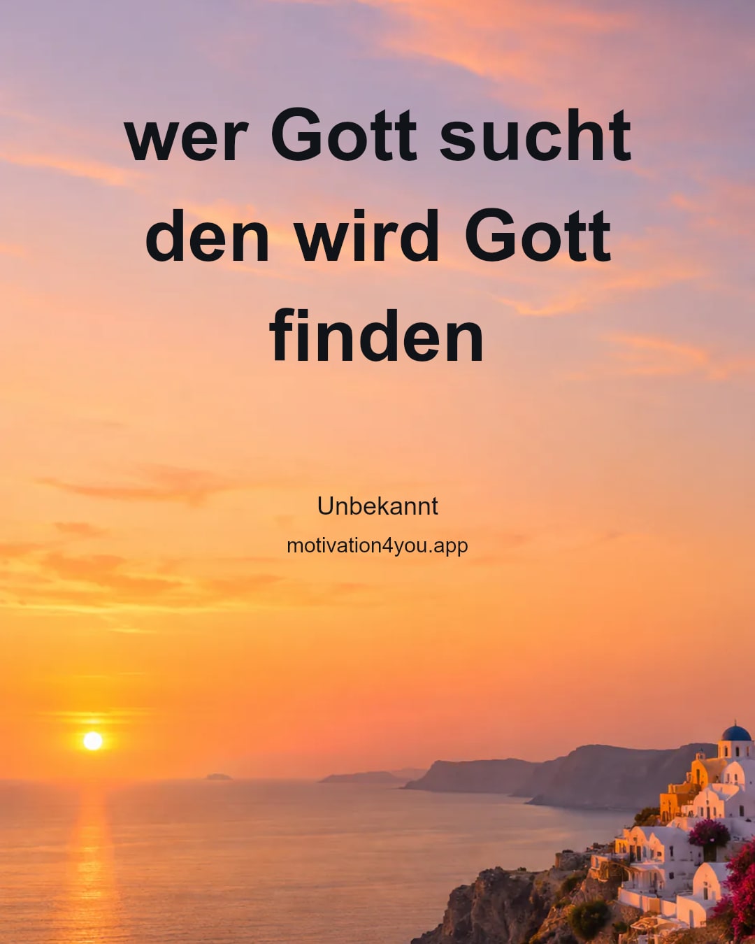 wer Gott sucht
den wird Gott finden