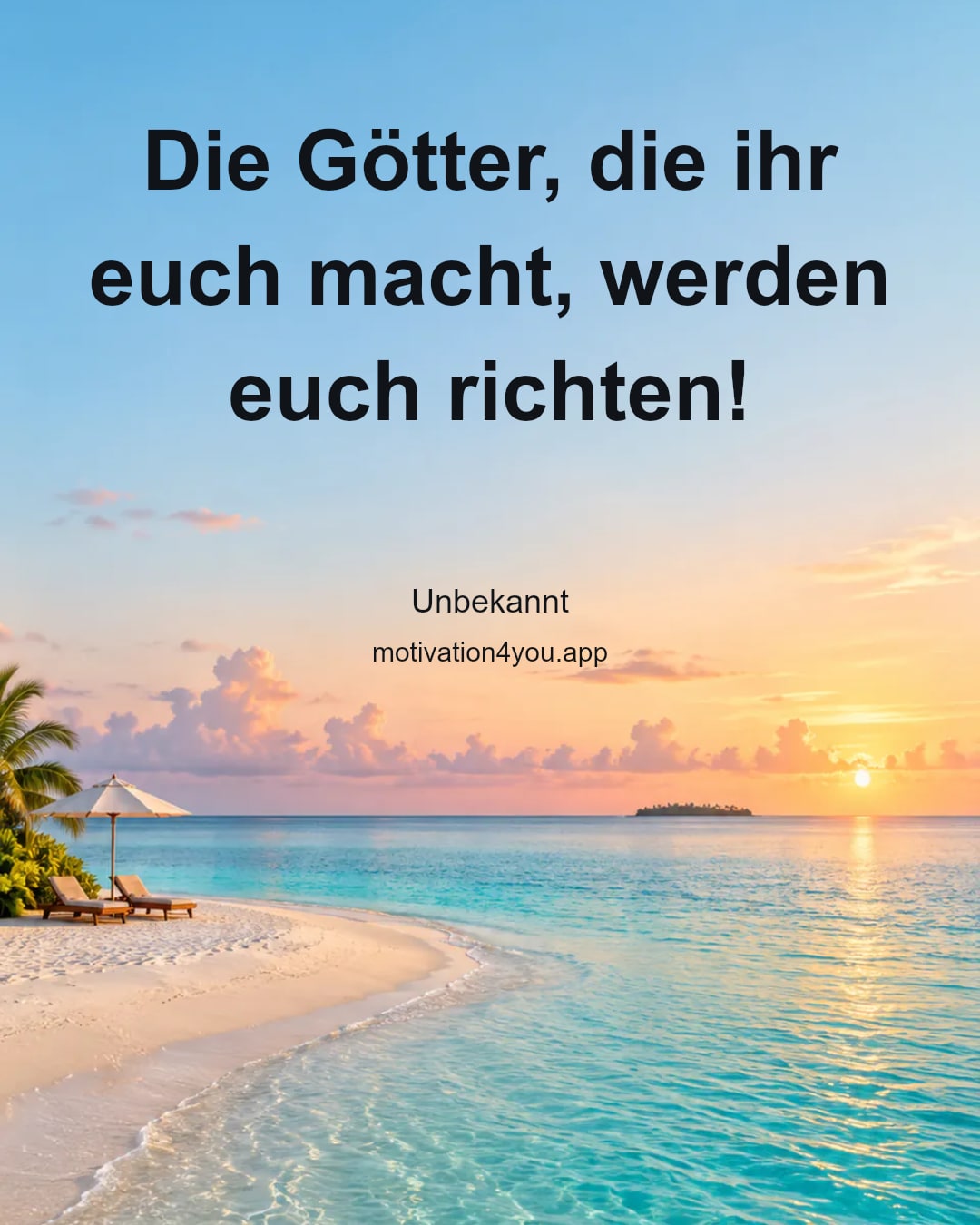 Die Götter, die ihr euch macht, werden euch richten!
