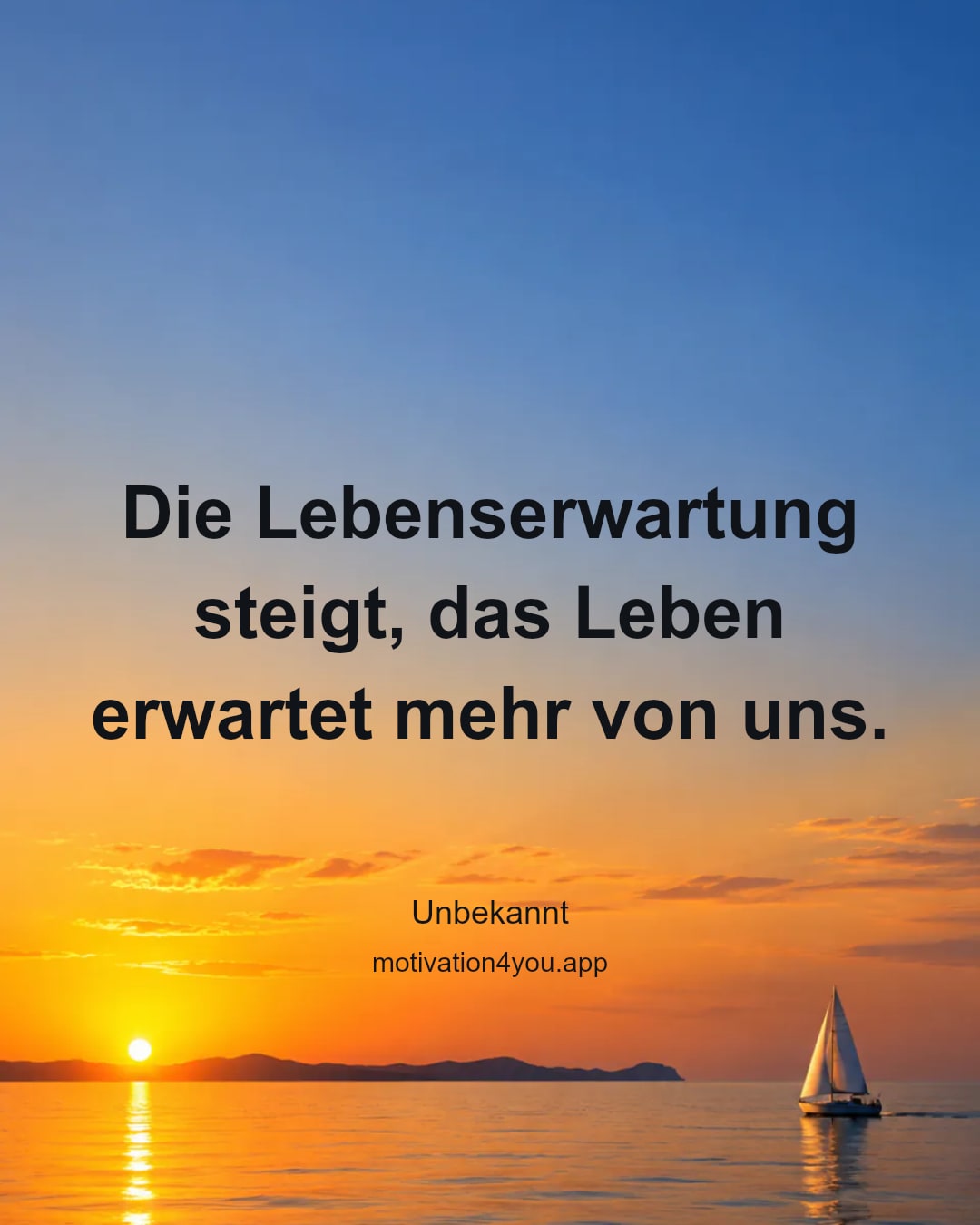 Die Lebenserwartung steigt, das Leben erwartet mehr von uns.