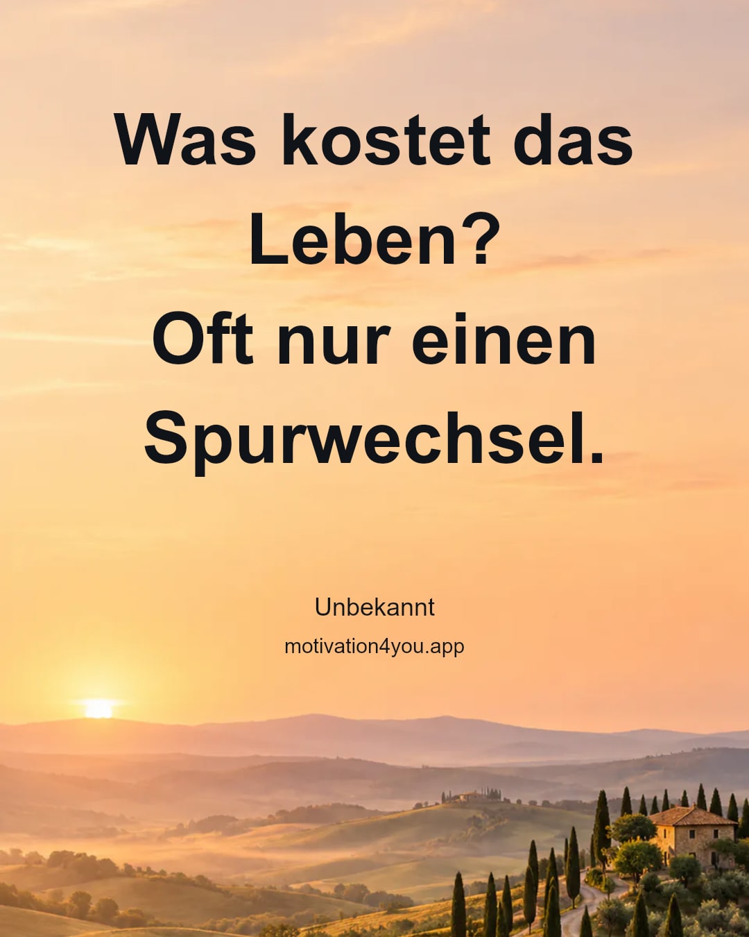 Was kostet das Leben?
Oft nur einen Spurwechsel.