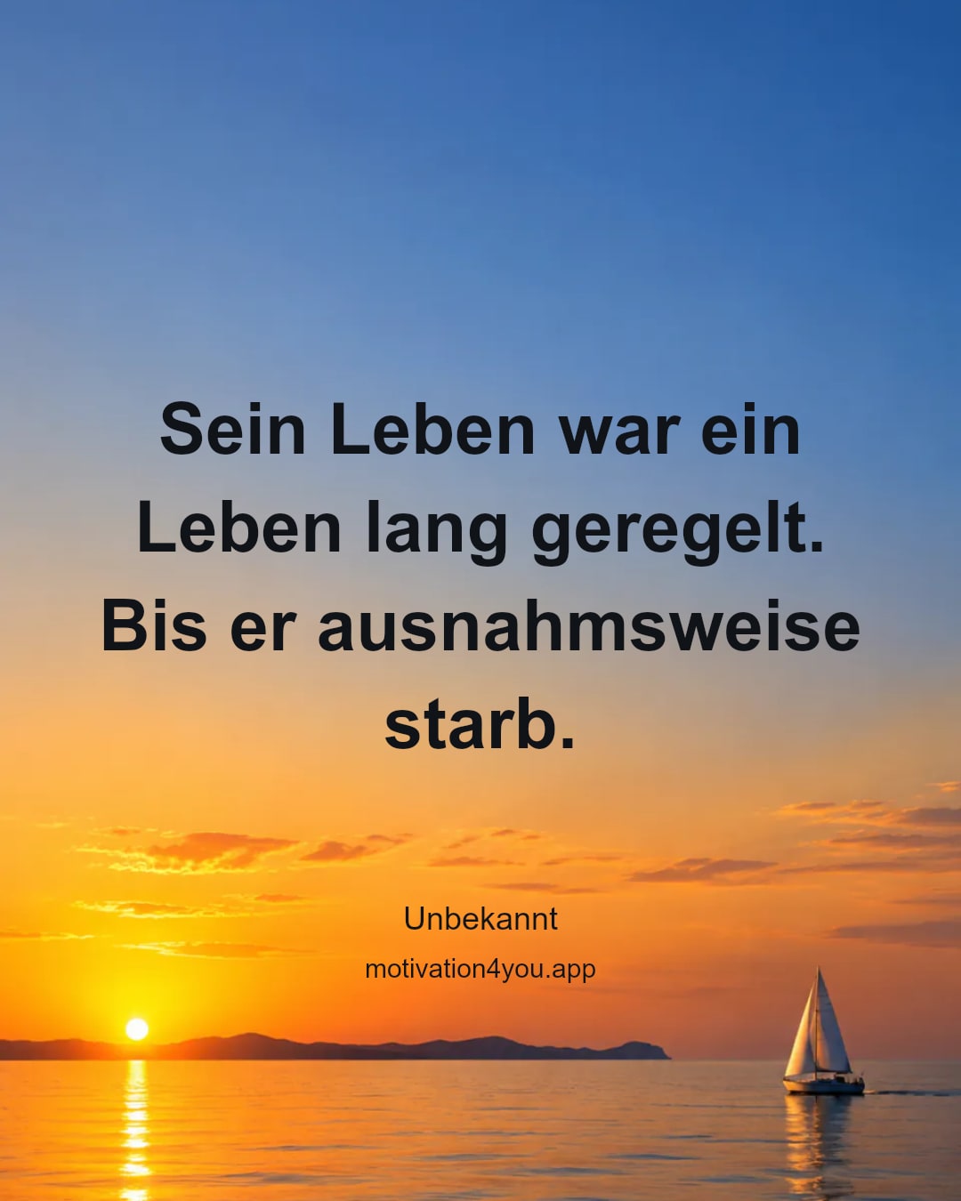 Sein Leben war ein Leben lang geregelt. Bis er ausnahmsweise starb.