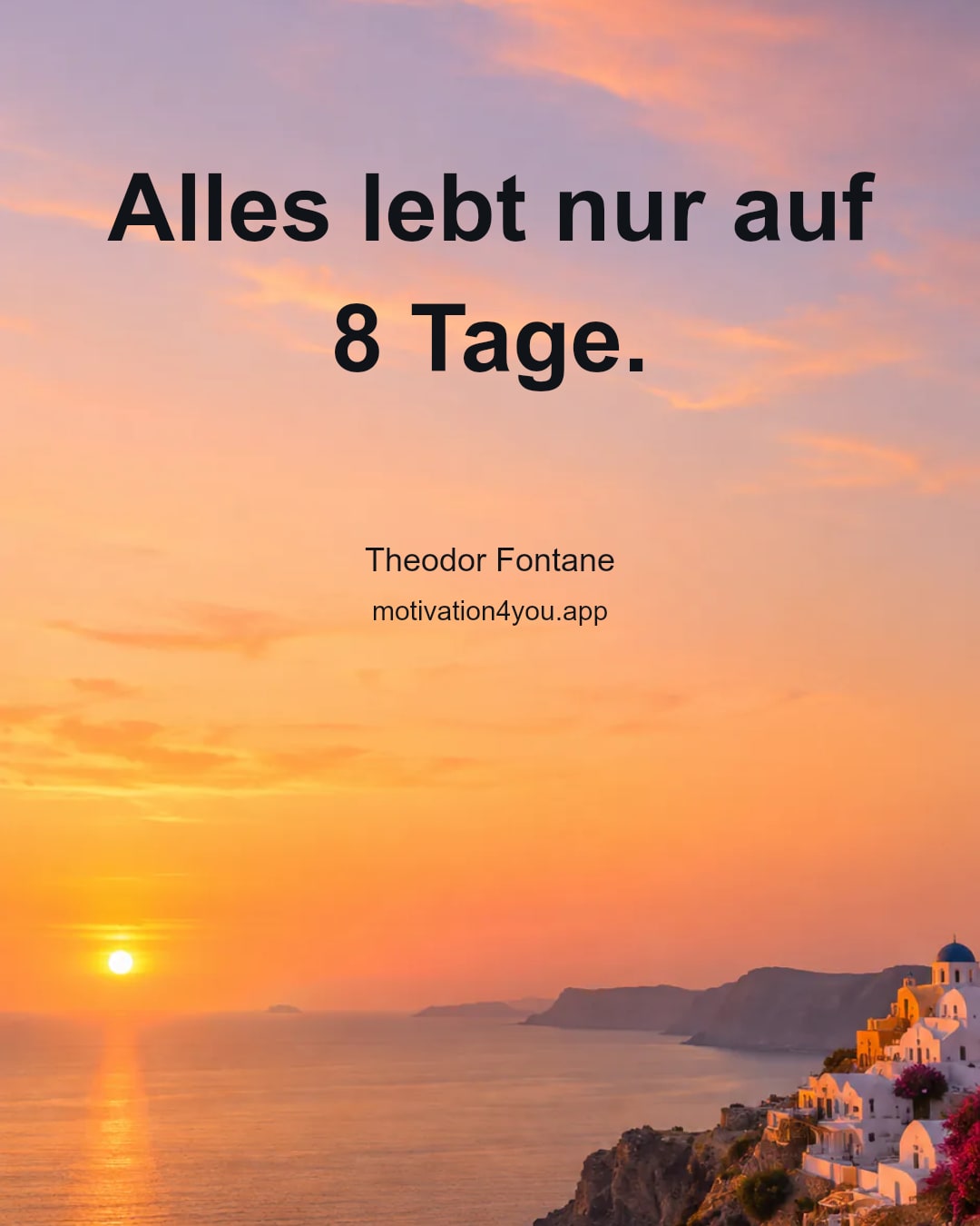 Alles lebt nur auf 8 Tage.