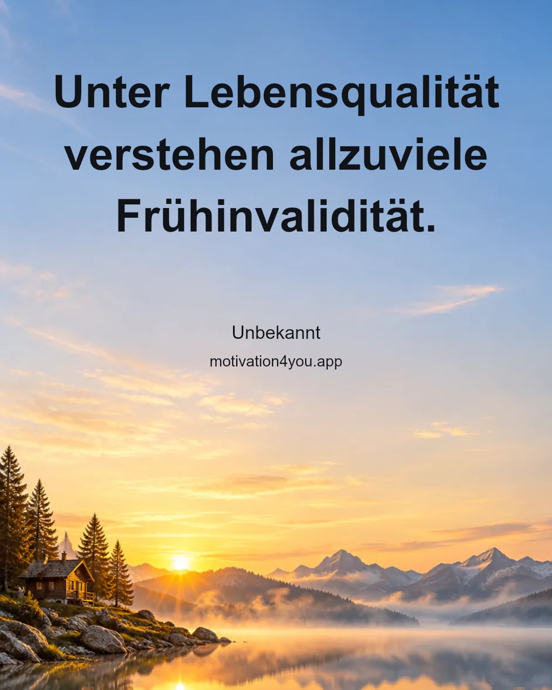 Unter Lebensqualität verstehen allzuviele Frühinvalidität.