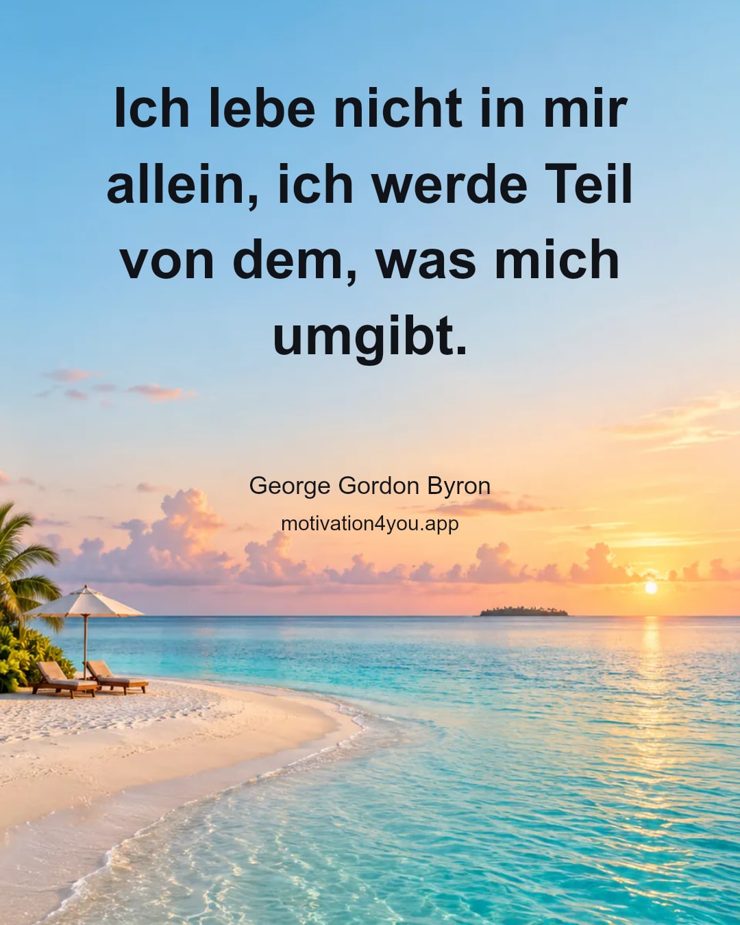 Ich lebe nicht in mir allein, ich werde Teil von dem, was mich umgibt.