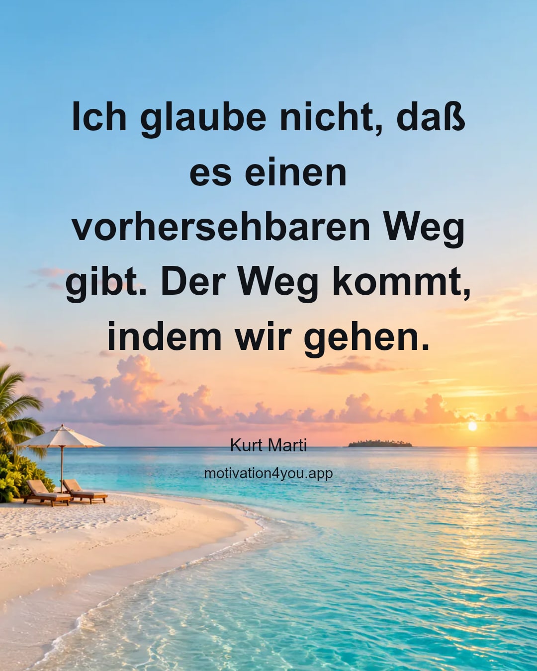 Ich glaube nicht, daß es einen vorhersehbaren Weg gibt. Der Weg kommt, indem wir gehen.