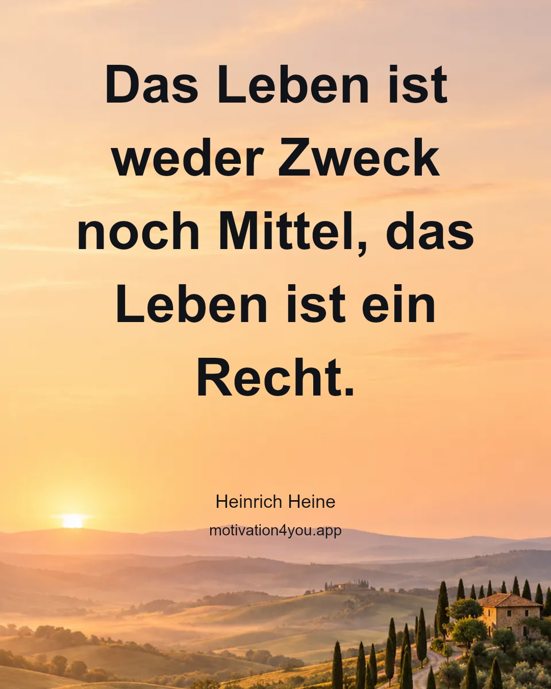 Das Leben ist weder Zweck noch Mittel, das Leben ist ein Recht.