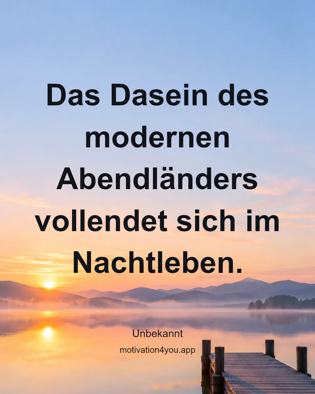 Das Dasein des modernen Abendländers vollendet sich im Nachtleben.