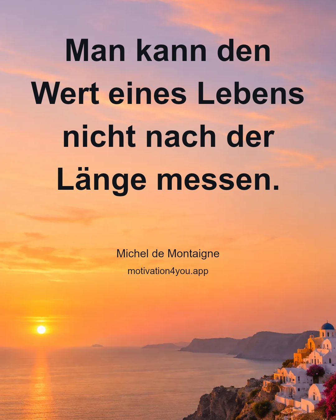 Man kann den Wert eines Lebens nicht nach der Länge messen.