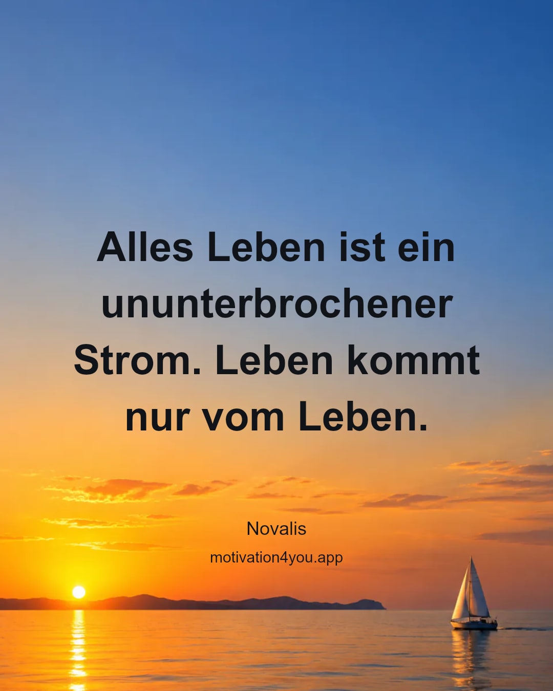 Alles Leben ist ein ununterbrochener Strom. Leben kommt nur vom Leben.