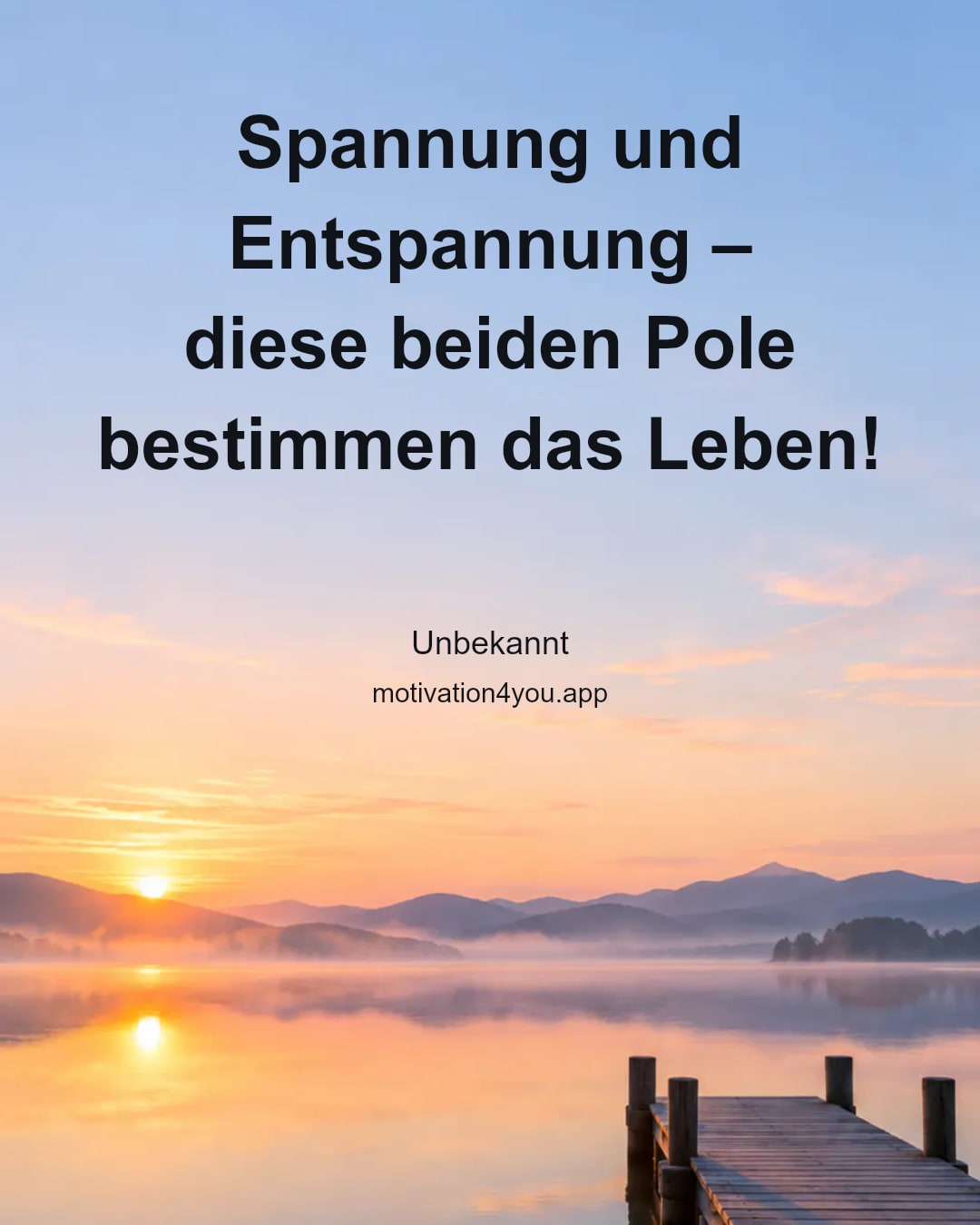 Spannung und Entspannung –
diese beiden Pole bestimmen das Leben!