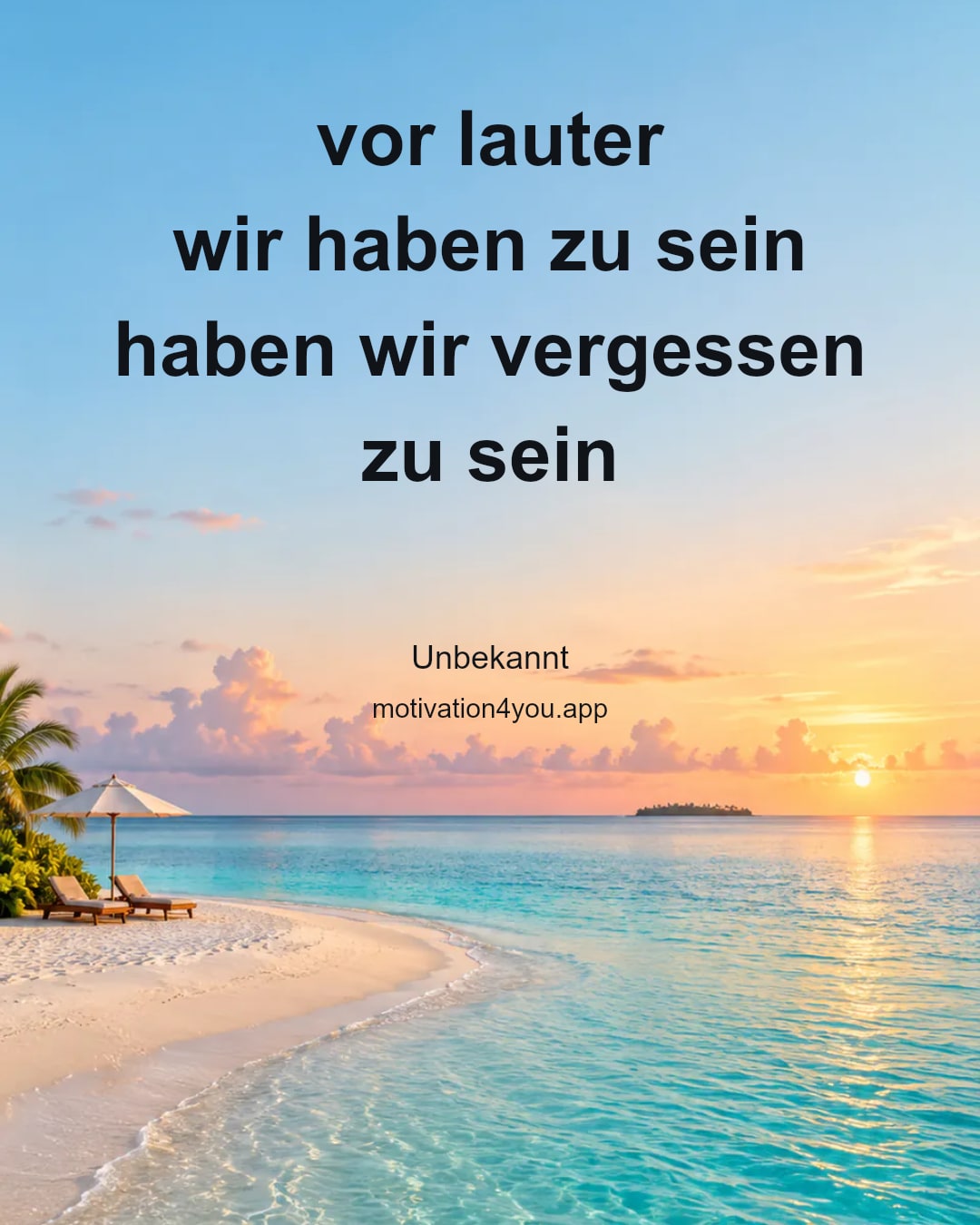 vor lauter
wir haben zu sein
haben wir vergessen
zu sein
