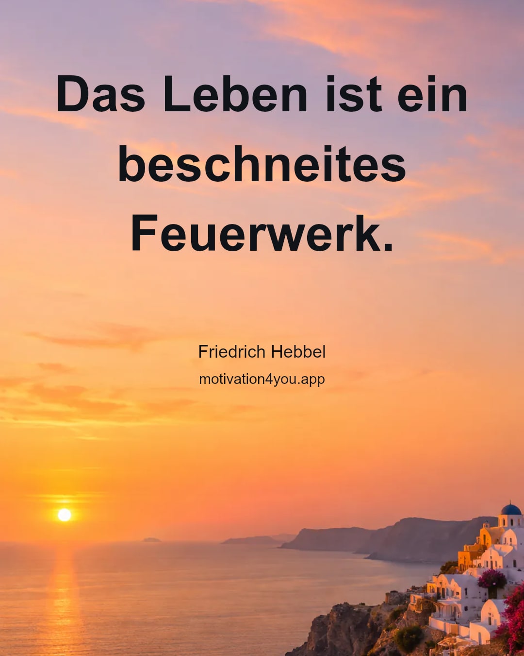 Das Leben ist ein beschneites Feuerwerk.