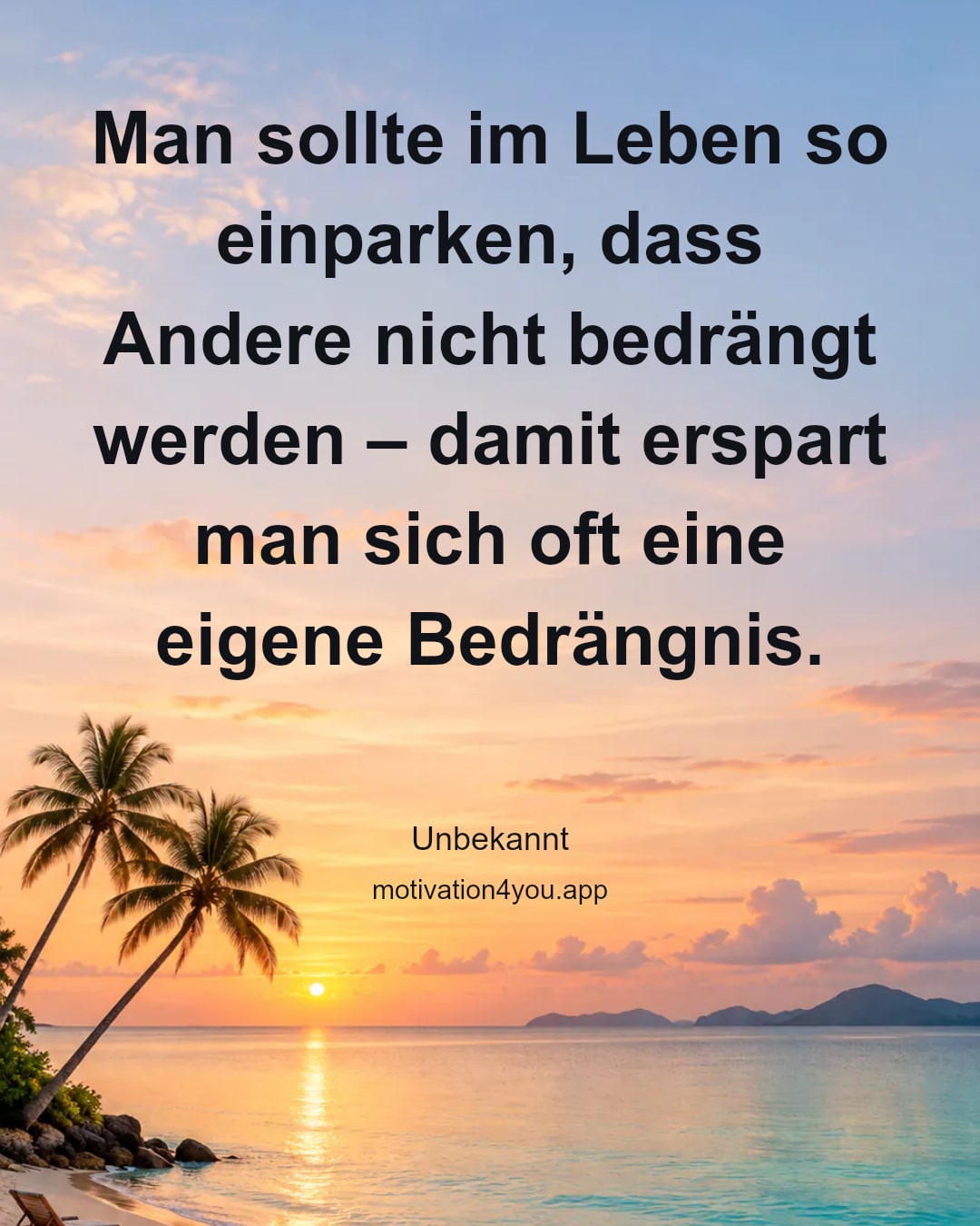 Man sollte im Leben so einparken, dass Andere nicht bedrängt werden – damit erspart man sich oft eine eigene Bedrängnis.