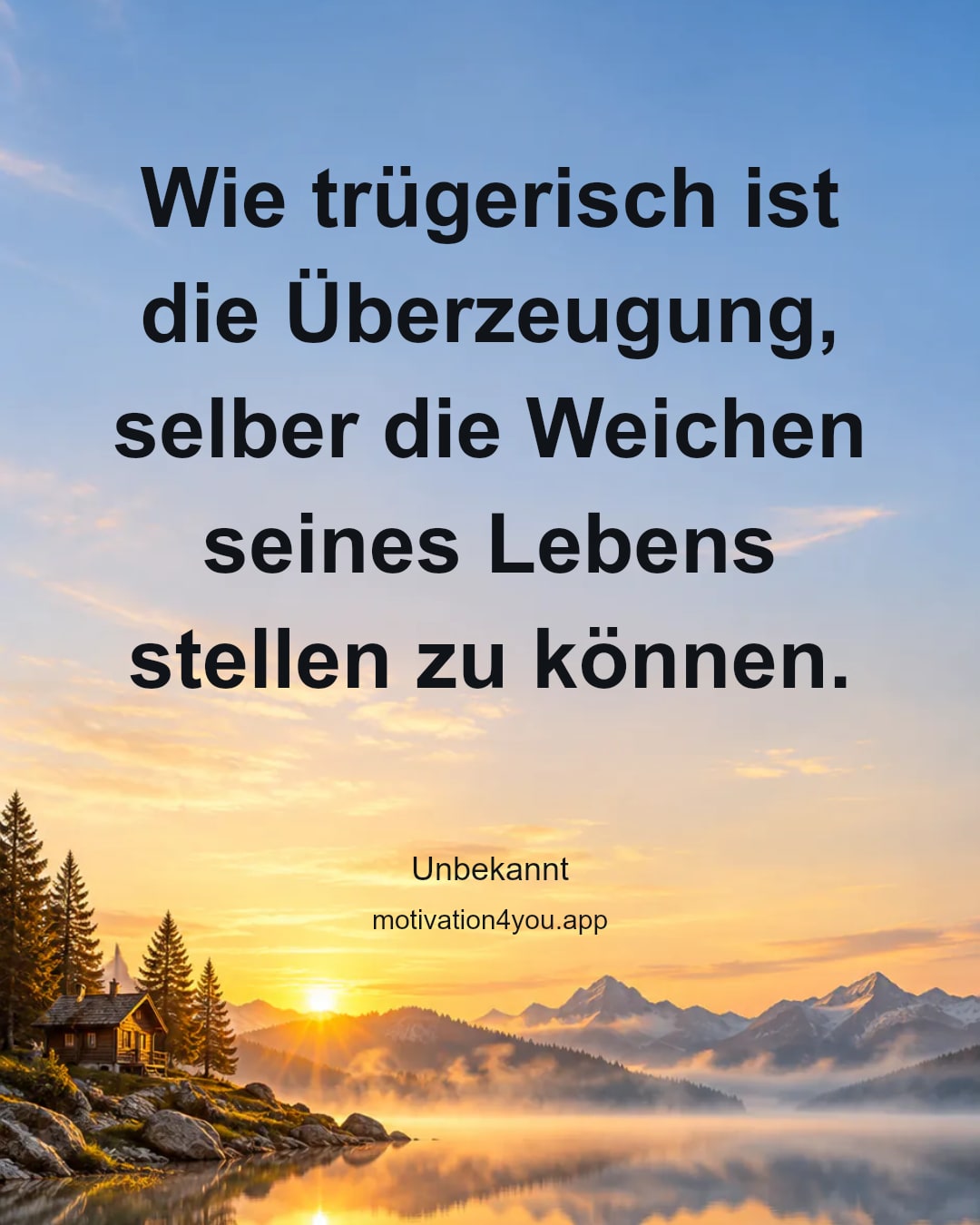 Wie trügerisch ist die Überzeugung, selber die Weichen seines Lebens stellen zu können.
