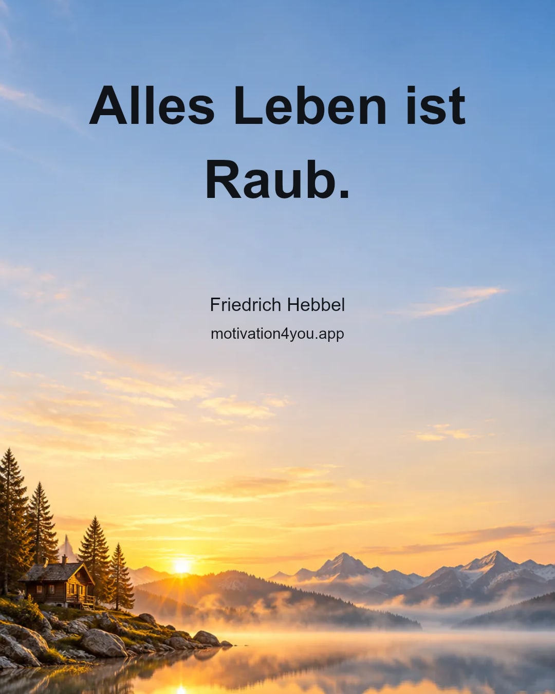 Alles Leben ist Raub.