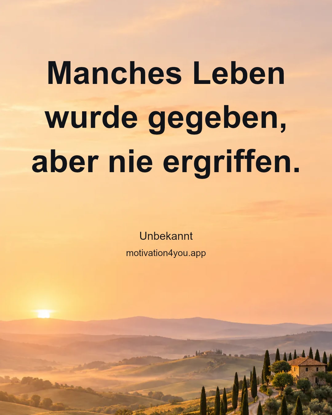 Manches Leben wurde gegeben, aber nie ergriffen.