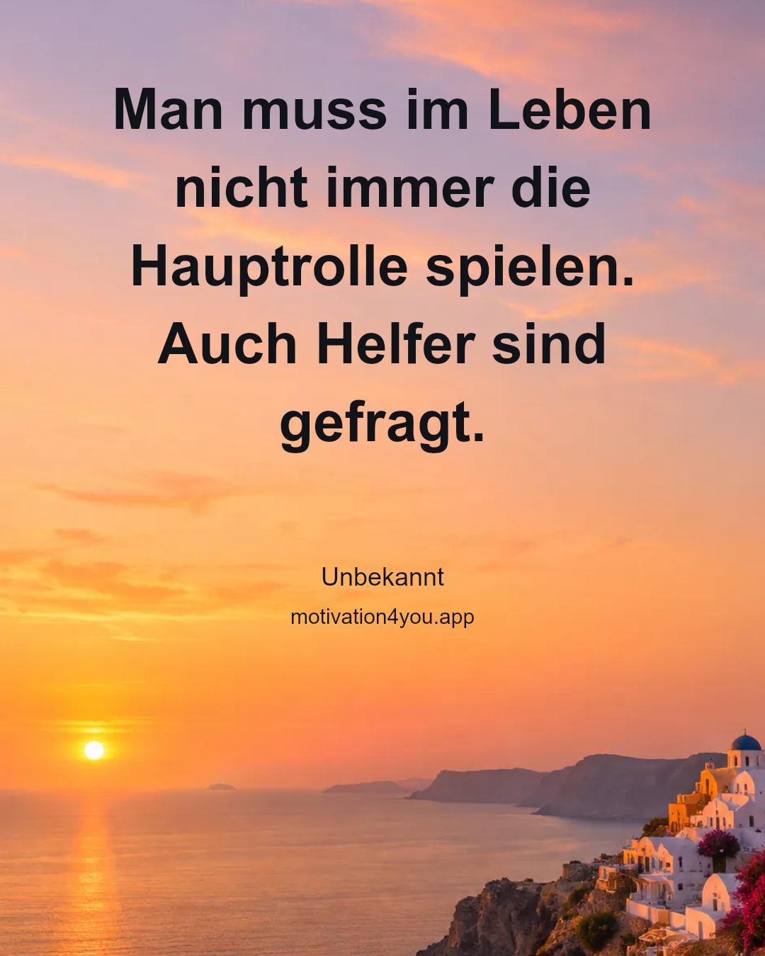 Man muss im Leben nicht immer die Hauptrolle spielen. Auch Helfer sind gefragt.