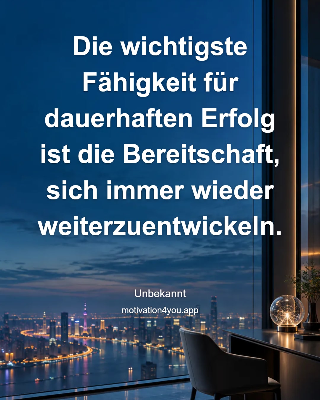 Die wichtigste Fähigkeit für dauerhaften Erfolg ist die Bereitschaft, sich immer wieder weiterzuentwickeln.