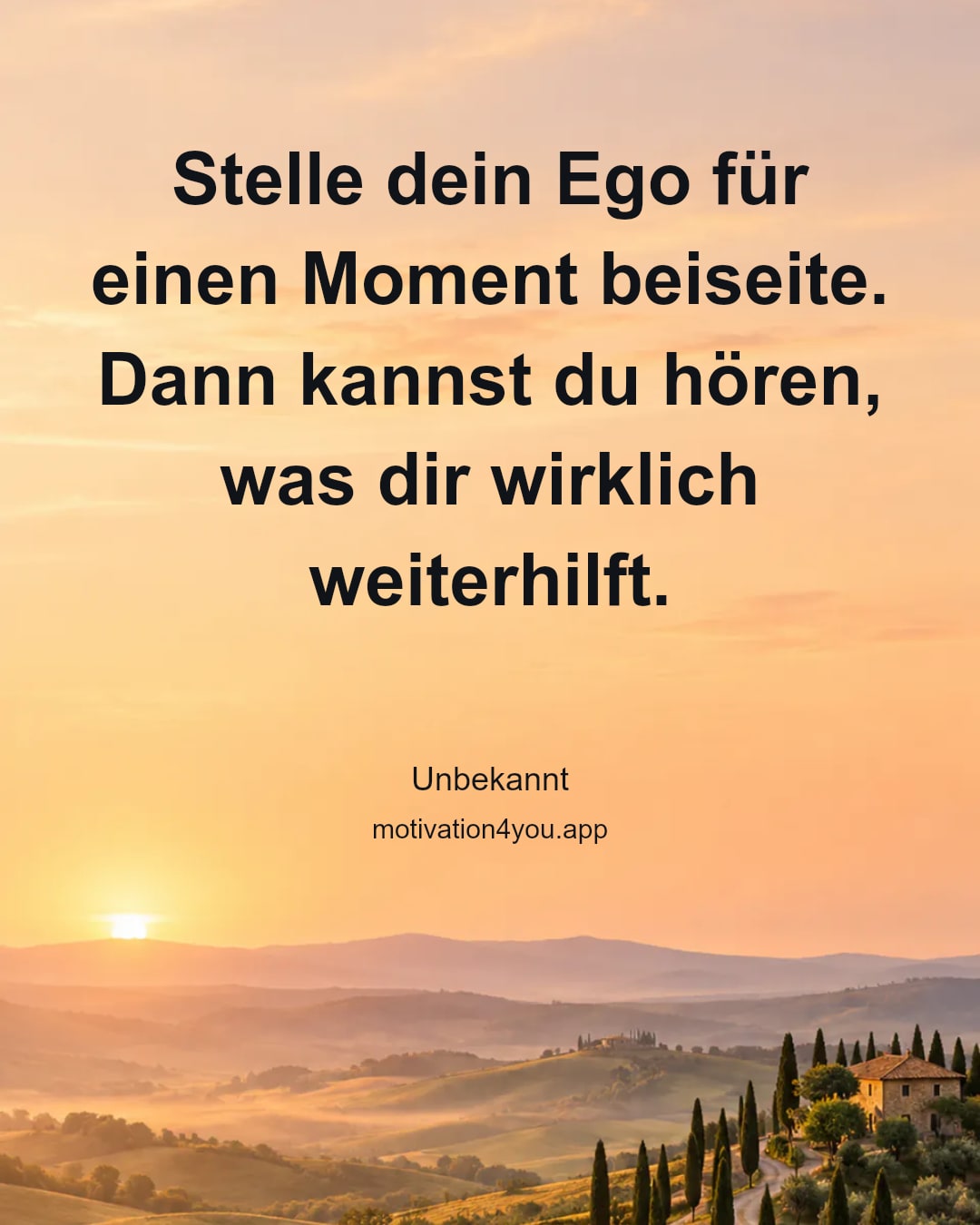 Stelle dein Ego für einen Moment beiseite. Dann kannst du hören, was dir wirklich weiterhilft.