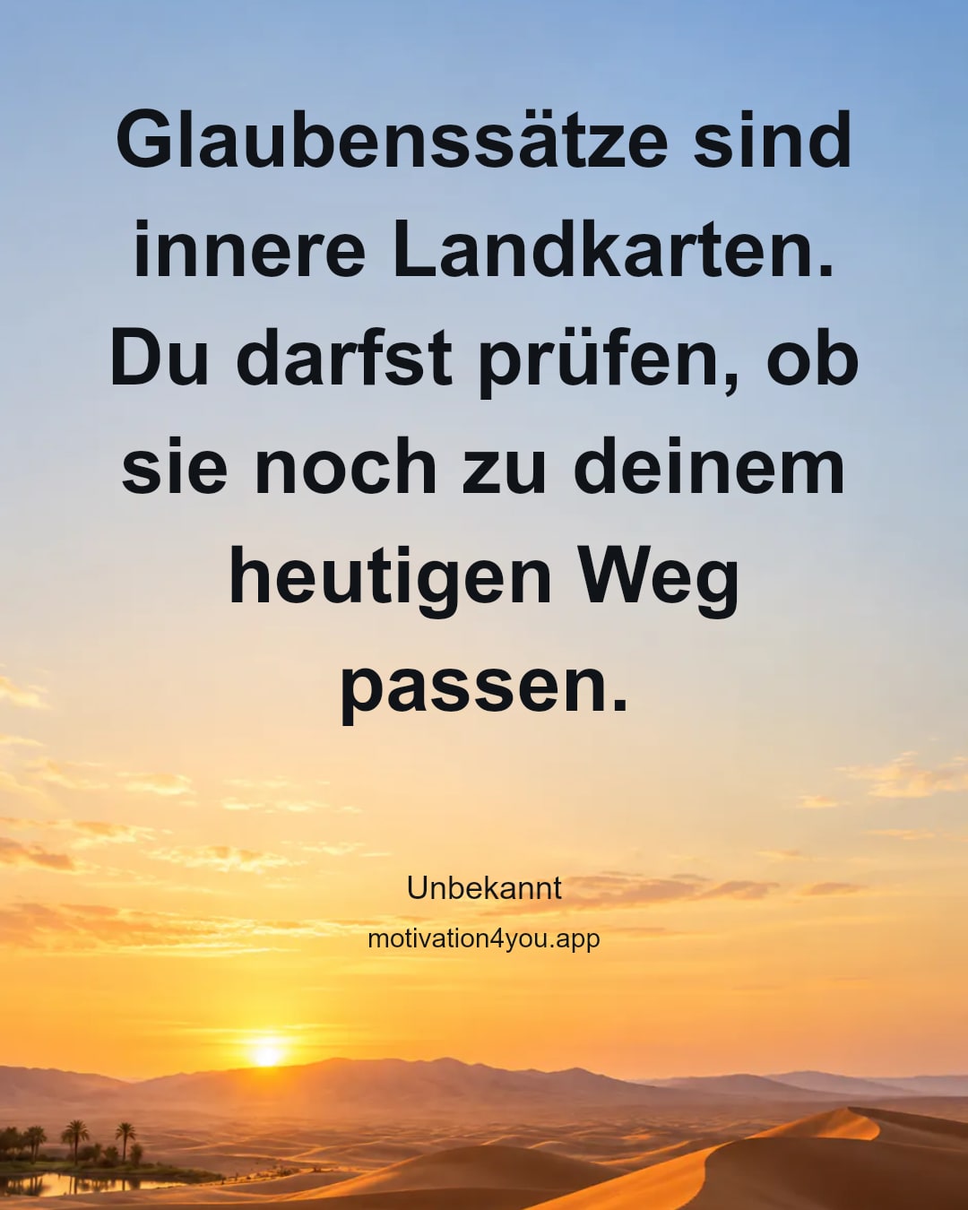Glaubenssätze sind innere Landkarten. Du darfst prüfen, ob sie noch zu deinem heutigen Weg passen.