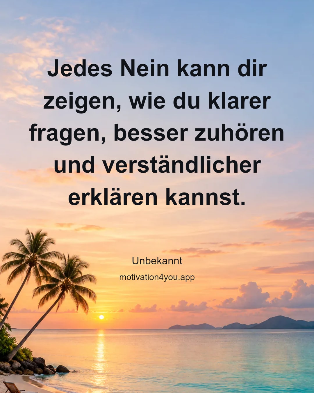 Jedes Nein kann dir zeigen, wie du klarer fragen, besser zuhören und verständlicher erklären kannst.