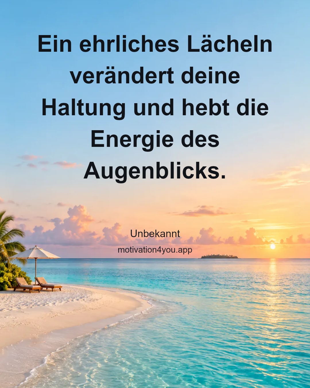 Ein ehrliches Lächeln verändert deine Haltung und hebt die Energie des Augenblicks.