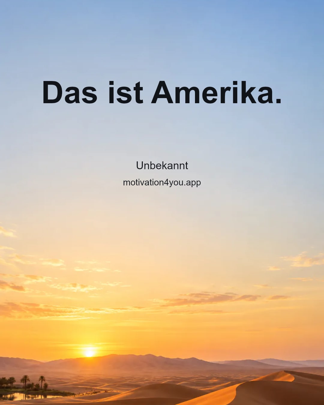 Das ist Amerika.