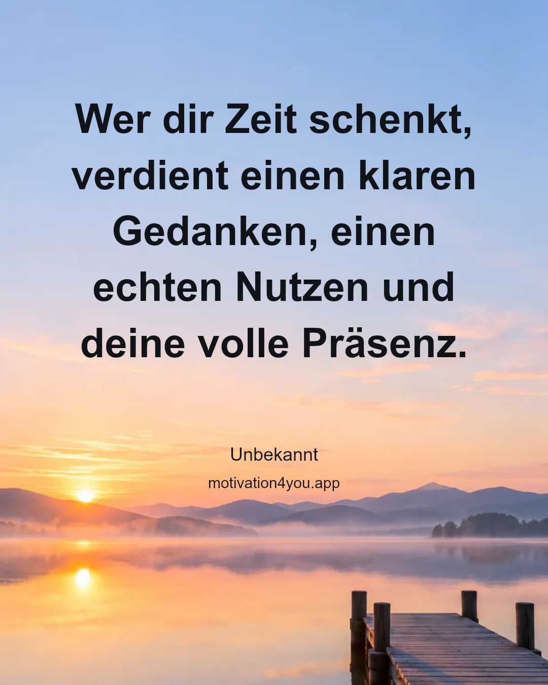Wer dir Zeit schenkt, verdient einen klaren Gedanken, einen echten Nutzen und deine volle Präsenz.
