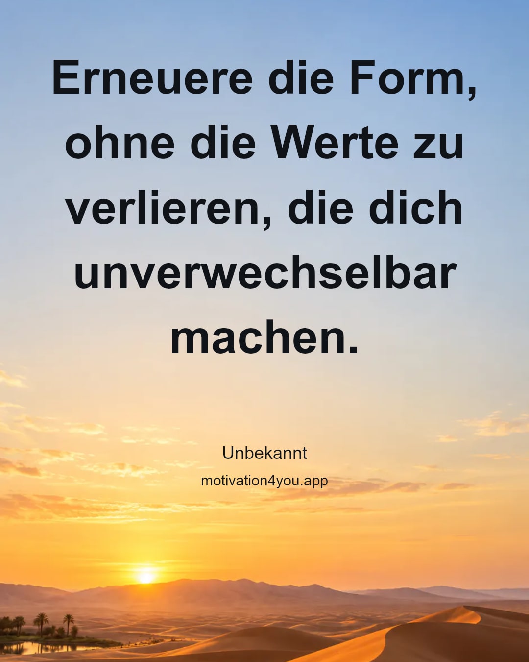 Erneuere die Form, ohne die Werte zu verlieren, die dich unverwechselbar machen.