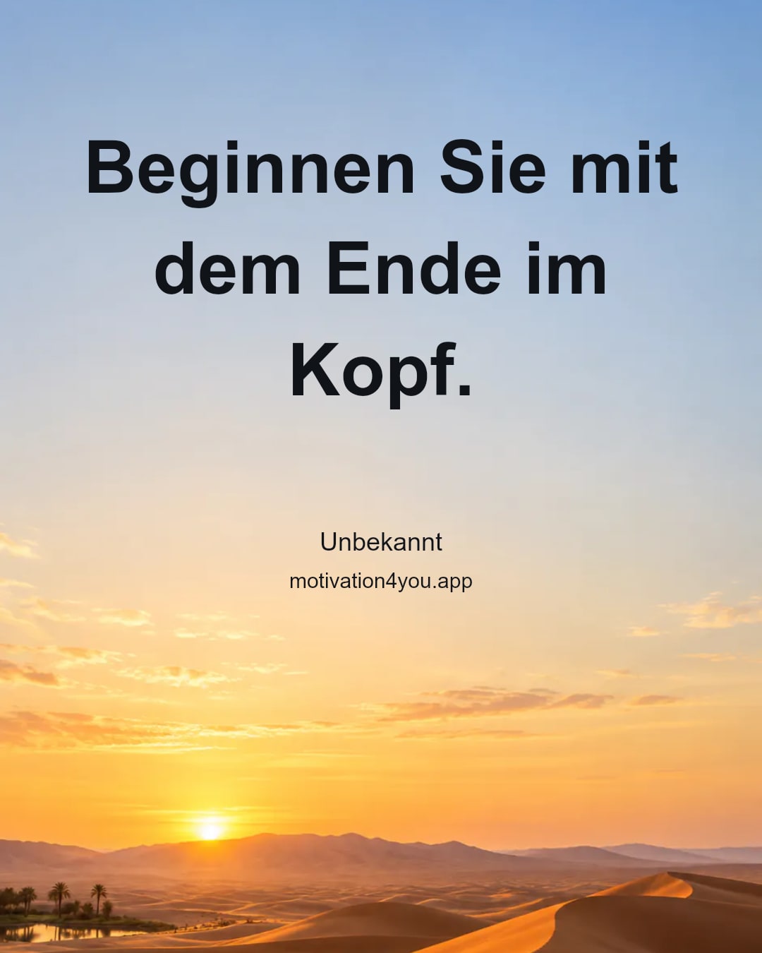 Beginnen Sie mit dem Ende im Kopf.