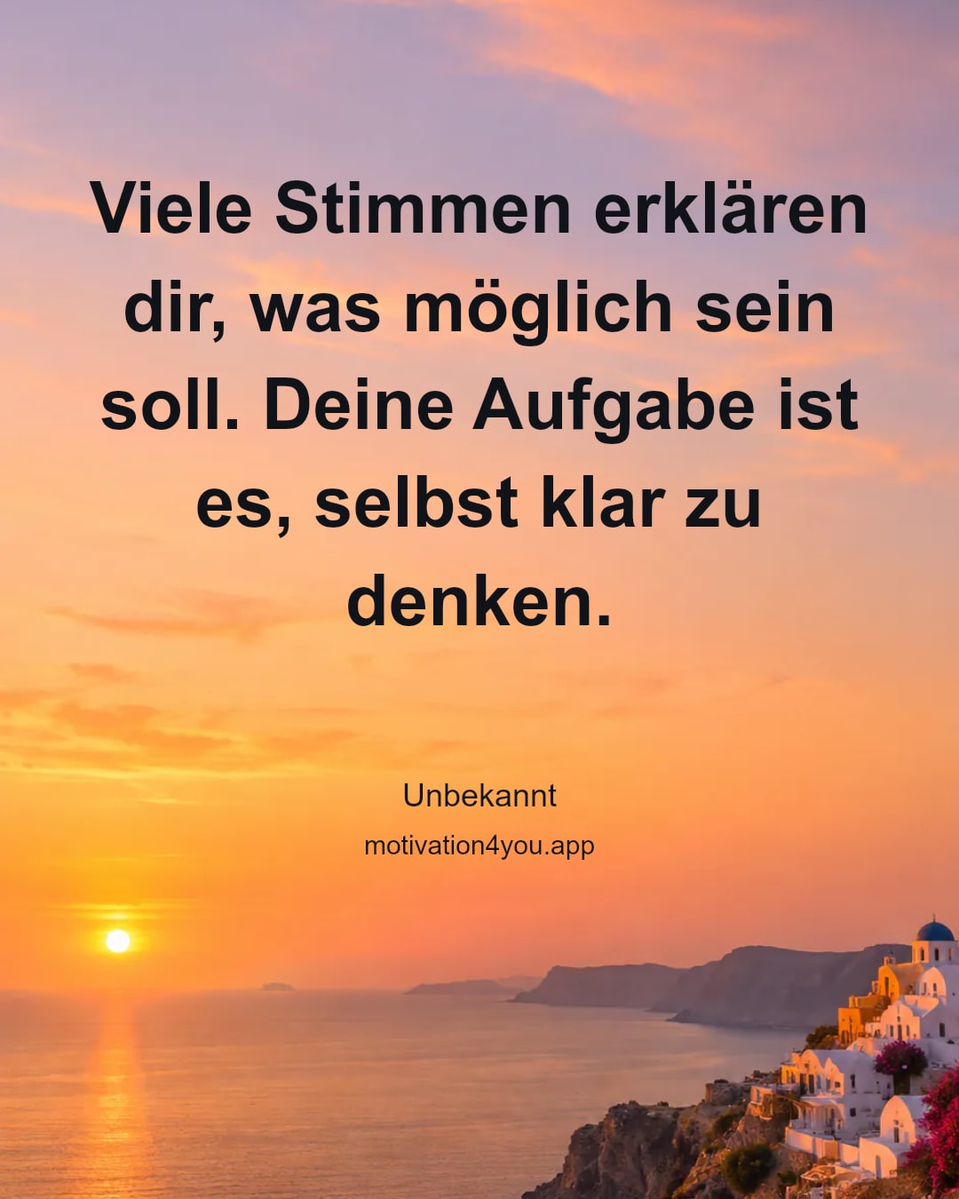 Viele Stimmen erklären dir, was möglich sein soll. Deine Aufgabe ist es, selbst klar zu denken.