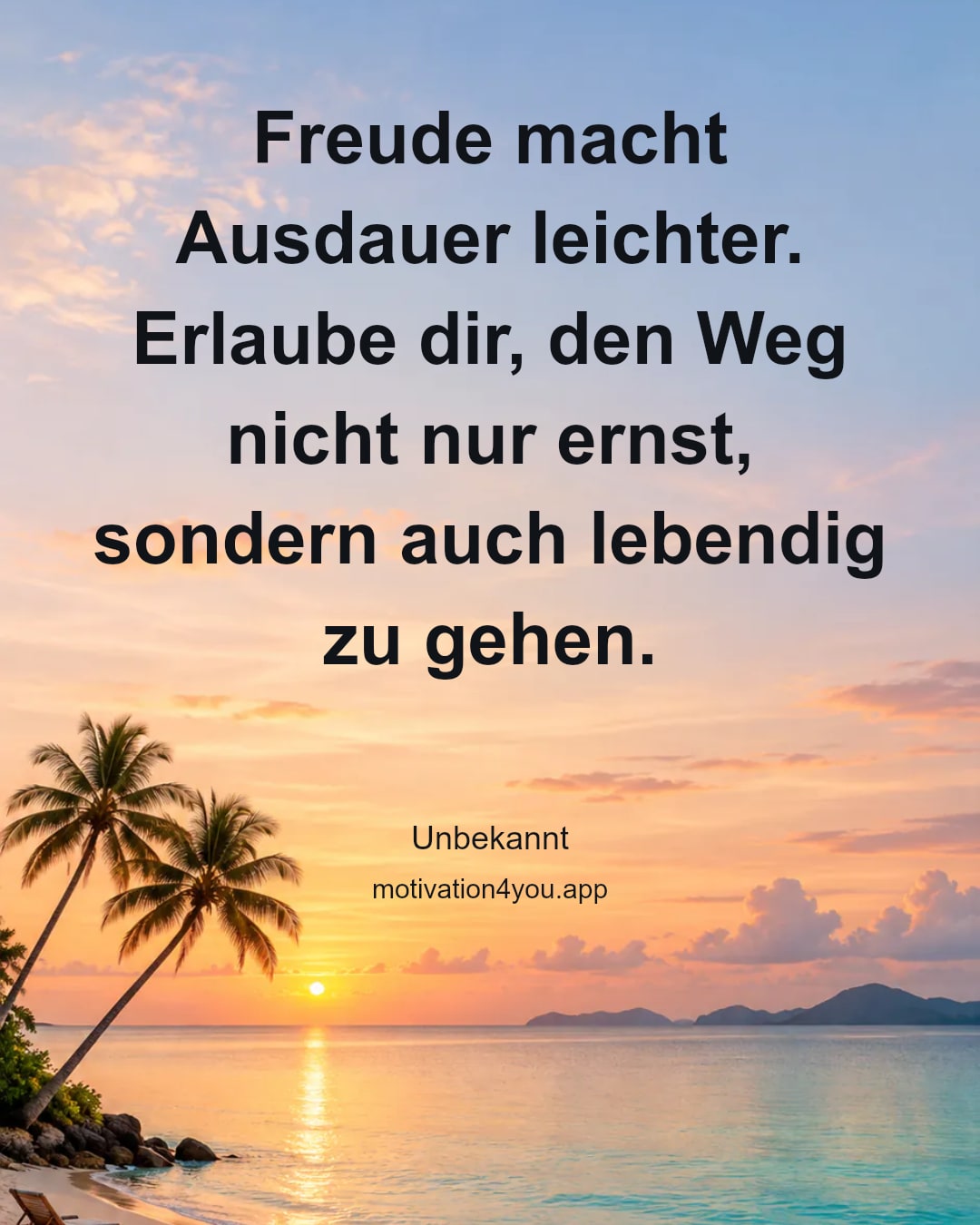 Freude macht Ausdauer leichter. Erlaube dir, den Weg nicht nur ernst, sondern auch lebendig zu gehen.