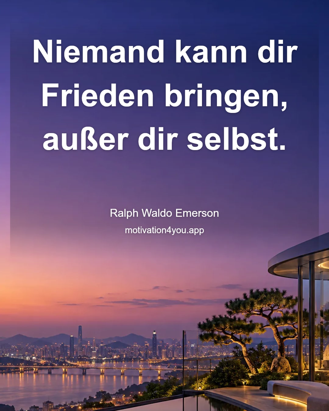 Niemand kann dir Frieden bringen, außer dir selbst.