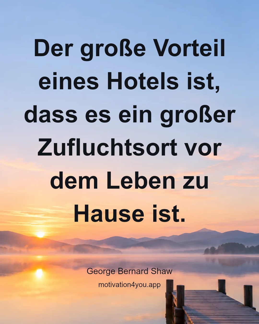 Der große Vorteil eines Hotels ist, dass es ein großer Zufluchtsort vor dem Leben zu Hause ist.