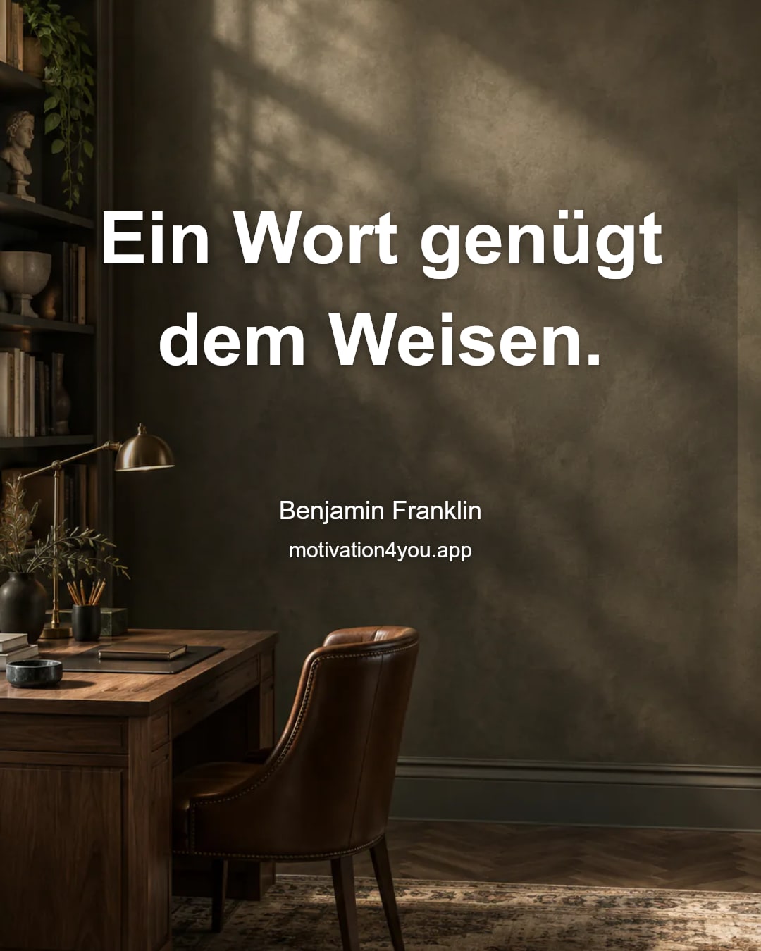 Ein Wort genügt dem Weisen.