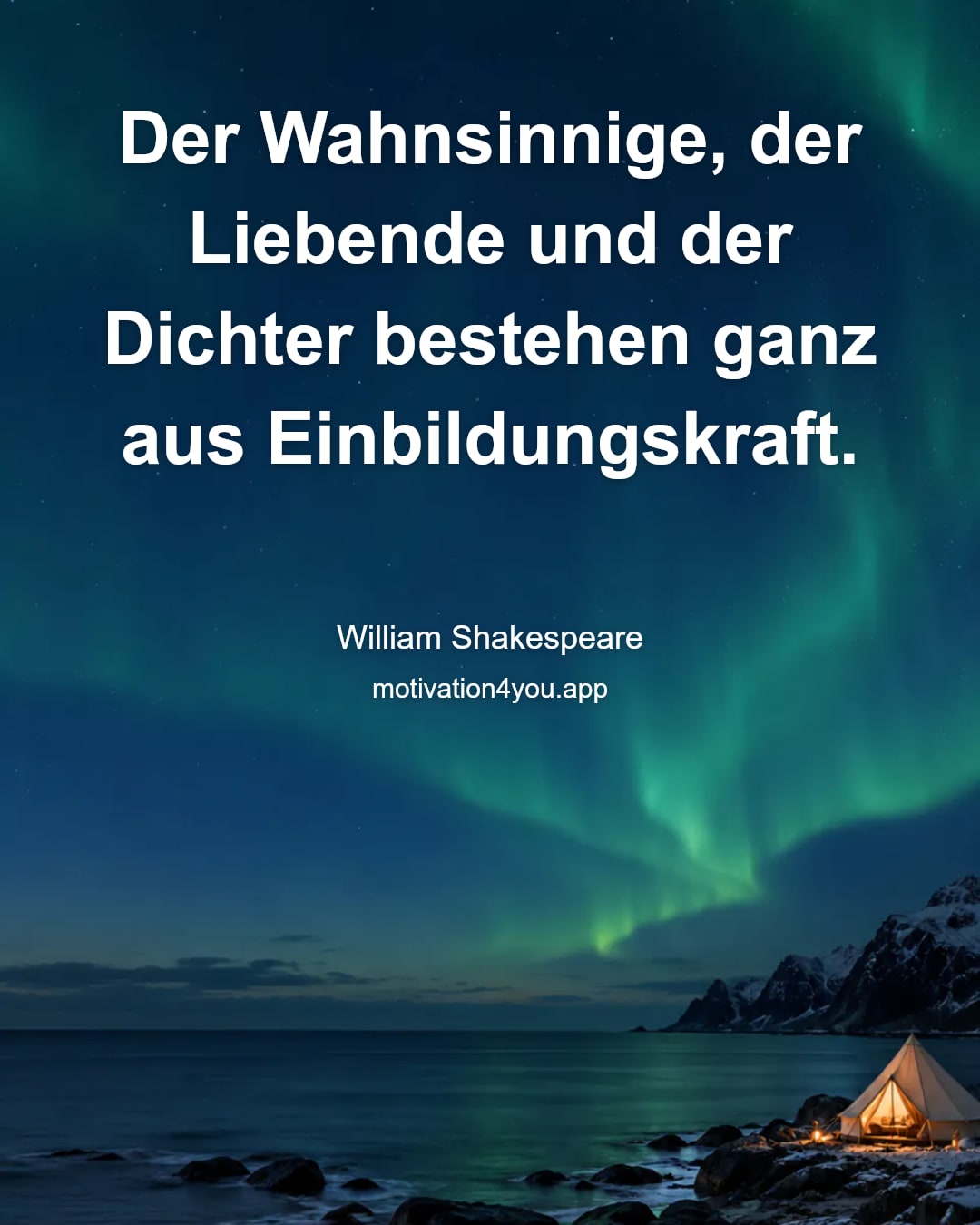 Der Wahnsinnige, der Liebende und der Dichter bestehen ganz aus Einbildungskraft.
