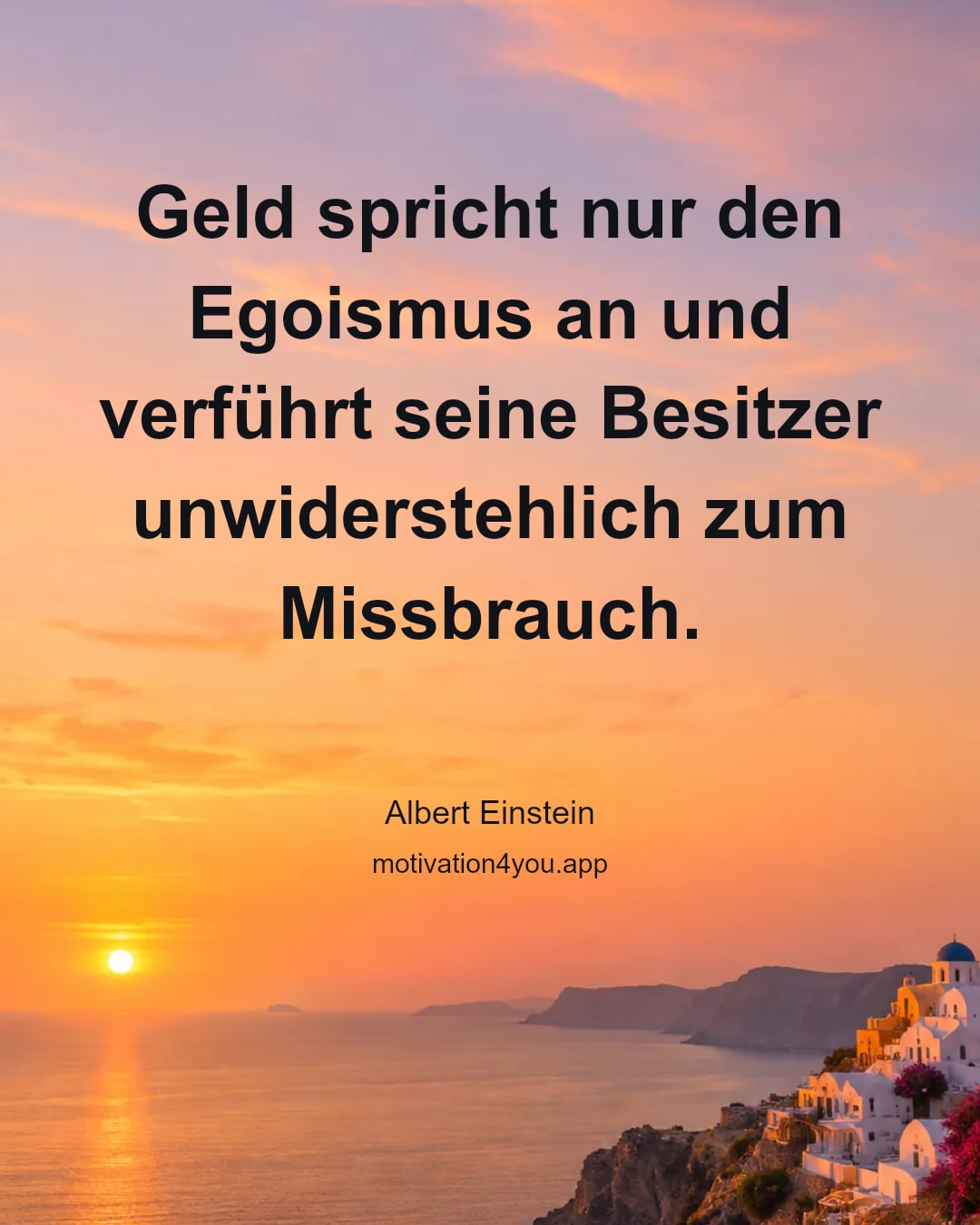 Geld spricht nur den Egoismus an und verführt seine Besitzer unwiderstehlich zum Missbrauch.