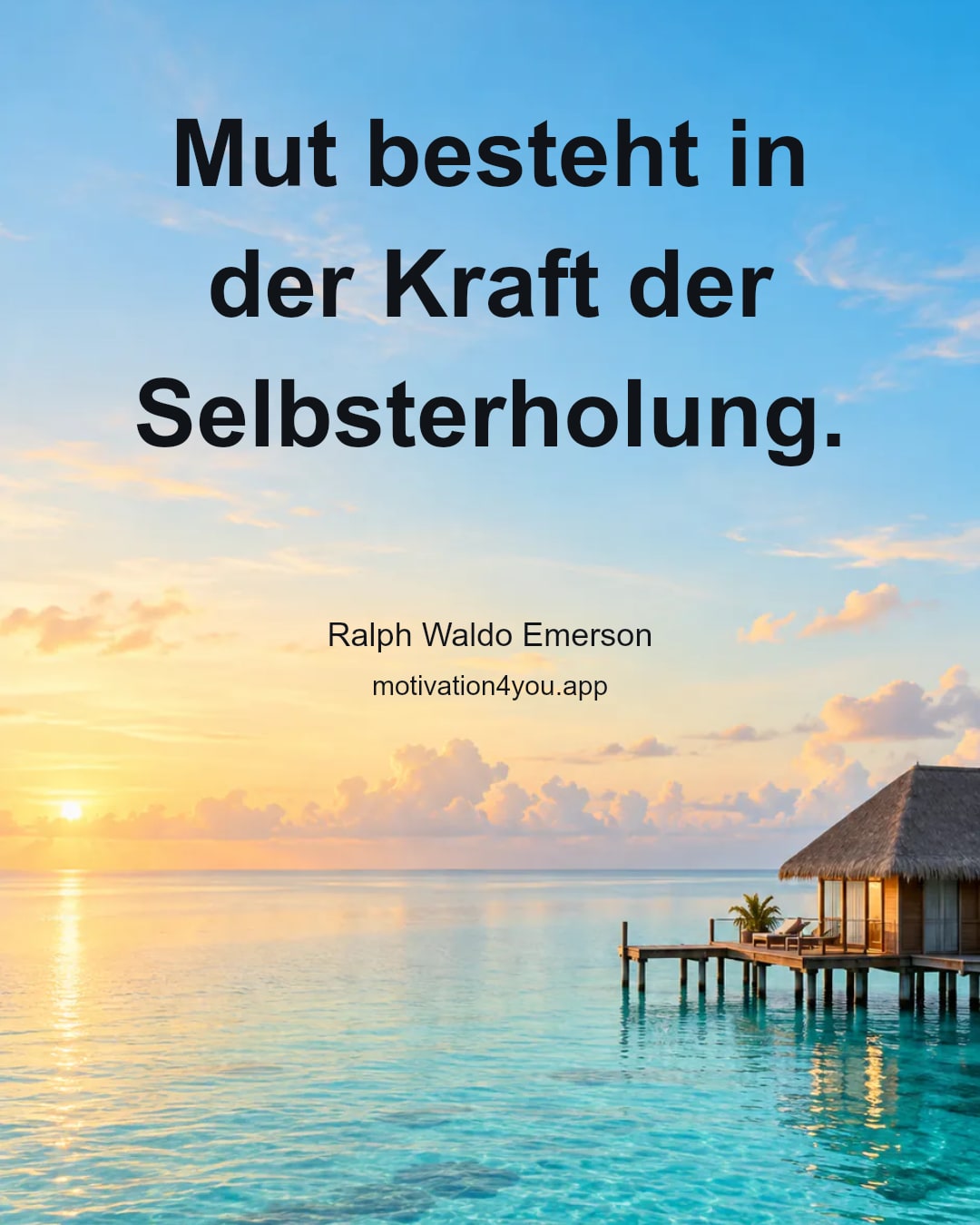 Mut besteht in der Kraft der Selbsterholung.