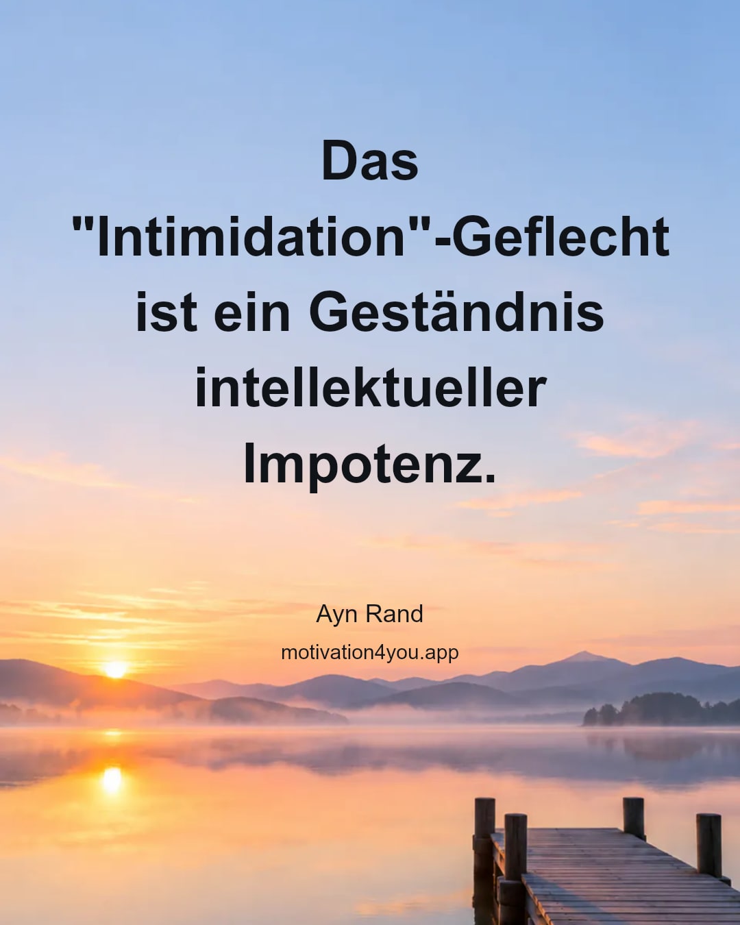 Das "Intimidation"-Geflecht ist ein Geständnis intellektueller Impotenz.