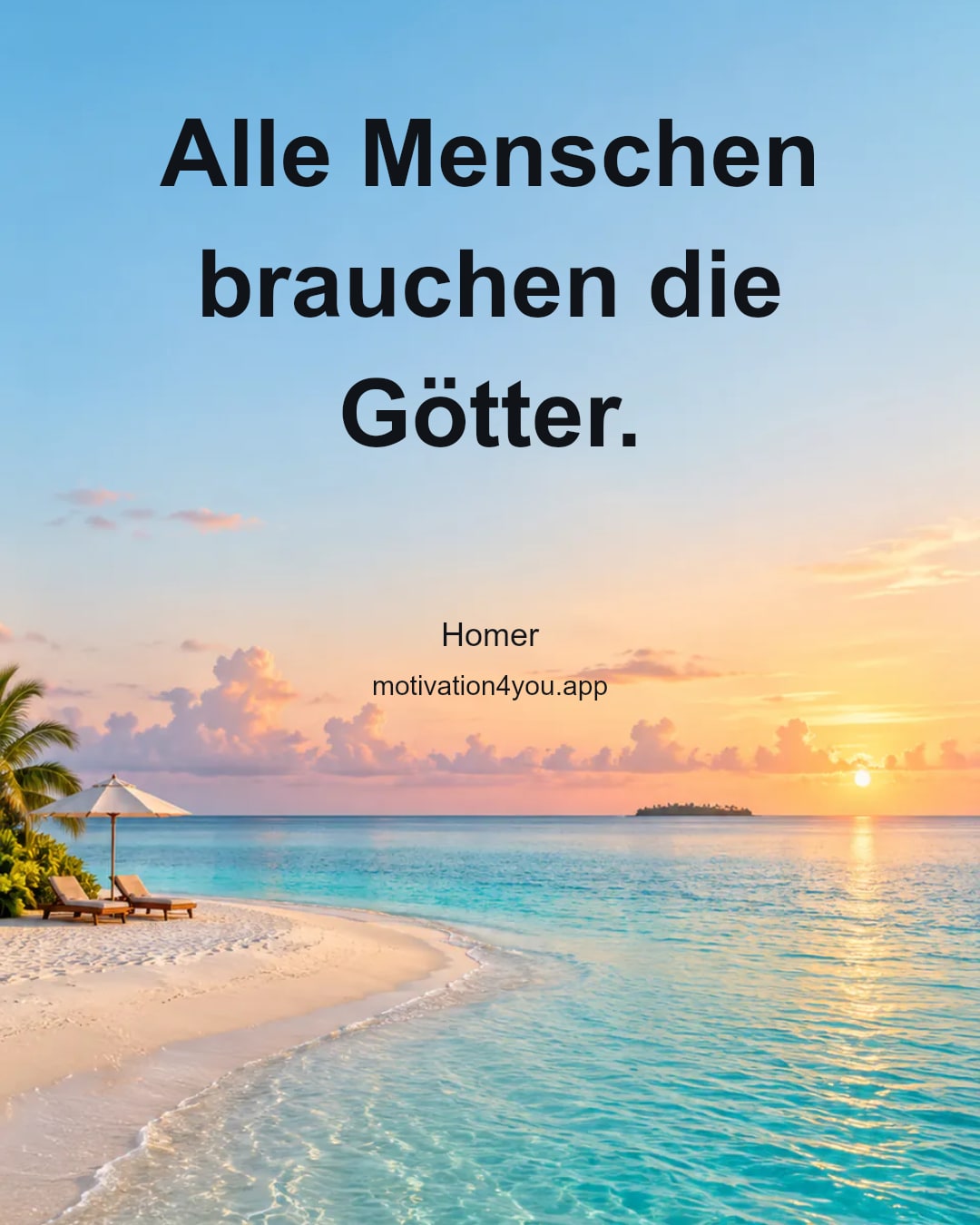 Alle Menschen brauchen die Götter.