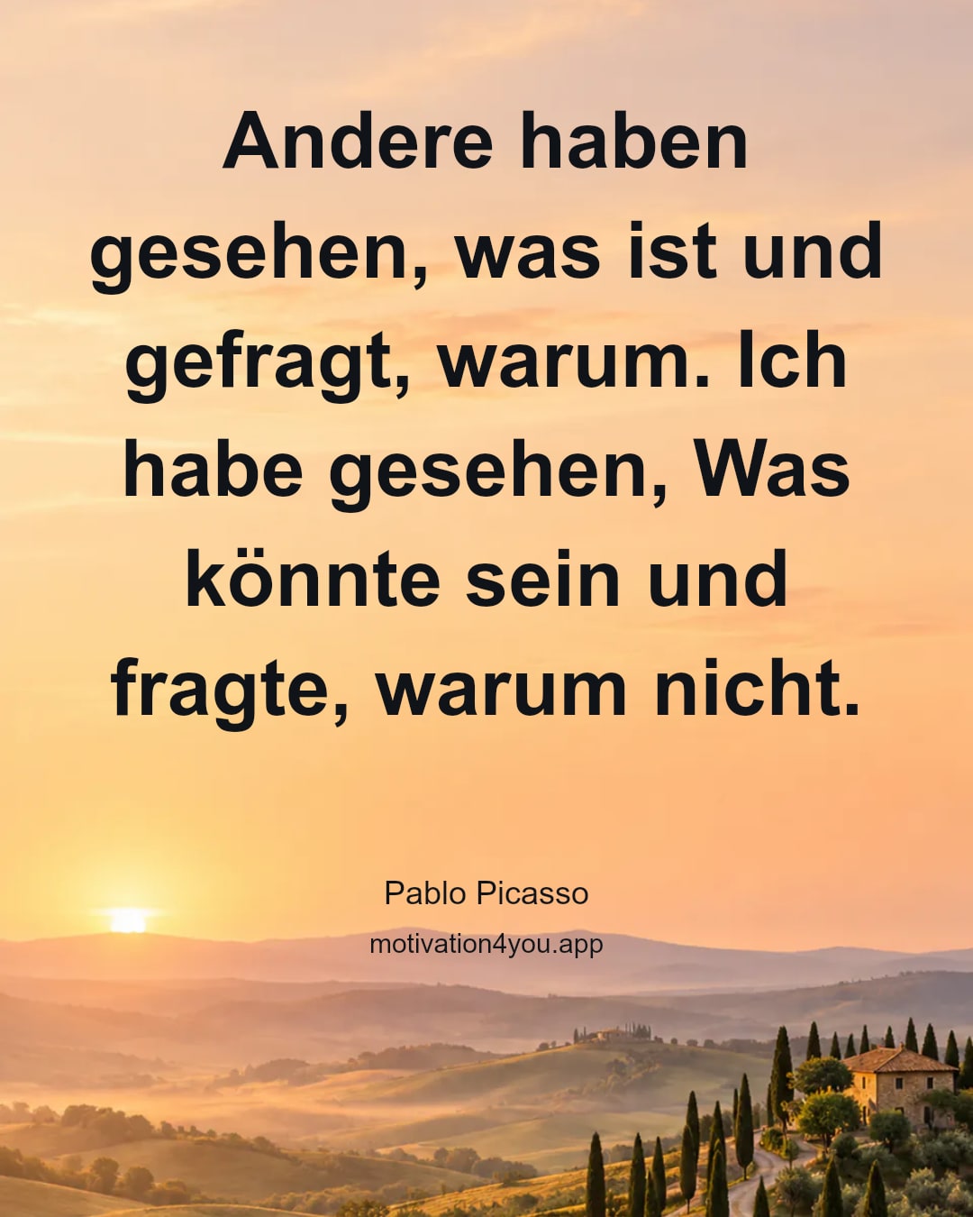 Andere haben gesehen, was ist und gefragt, warum. Ich habe gesehen, Was könnte sein und fragte, warum nicht.