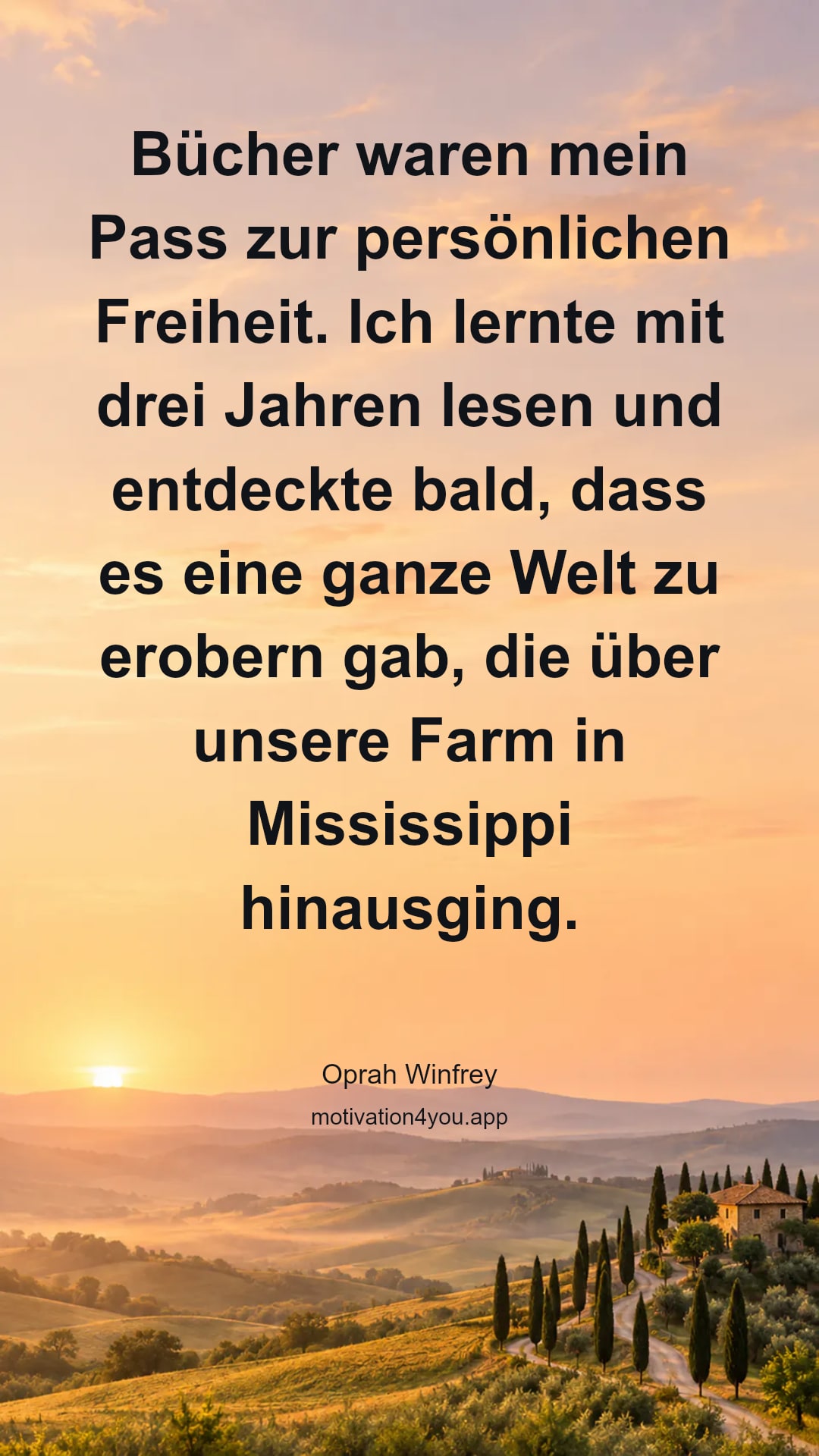 Bücher waren mein Pass zur persönlichen Freiheit. Ich lernte mit drei Jahren lesen und entdeckte bald, dass es eine ganze Welt zu erobern gab, die über unsere Farm in Mississippi hinausging.