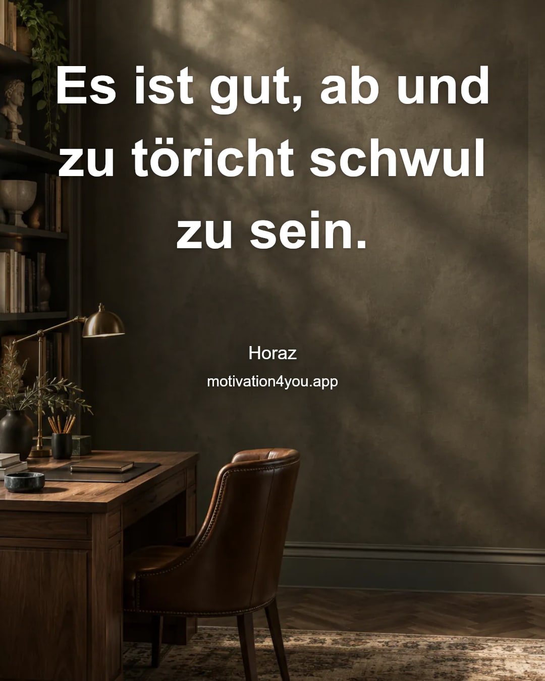 Es ist gut, ab und zu töricht schwul zu sein.