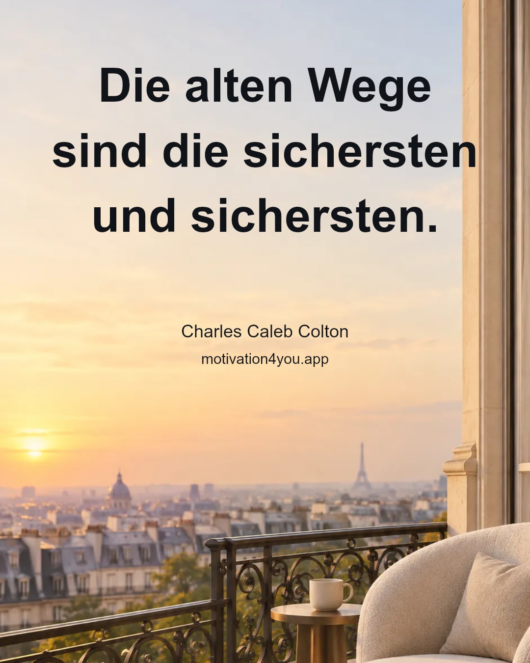 Die alten Wege sind die sichersten und sichersten.