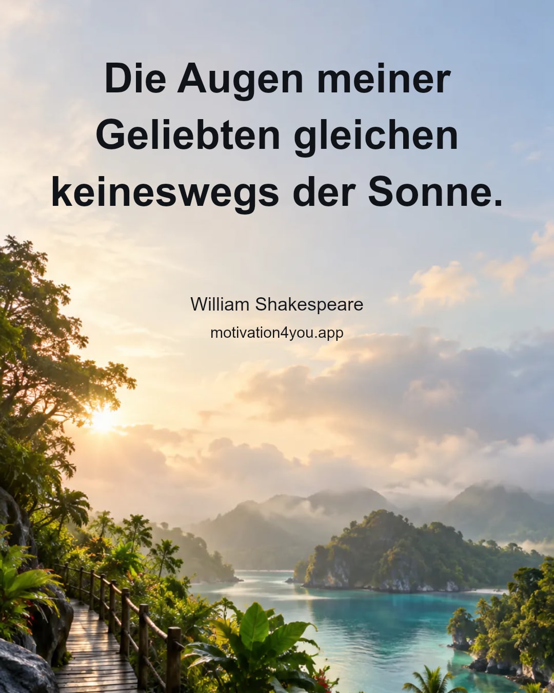 Die Augen meiner Geliebten gleichen keineswegs der Sonne.