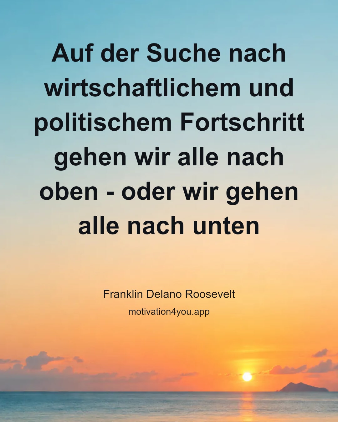 Auf der Suche nach wirtschaftlichem und politischem Fortschritt gehen wir alle nach oben - oder wir gehen alle nach unten