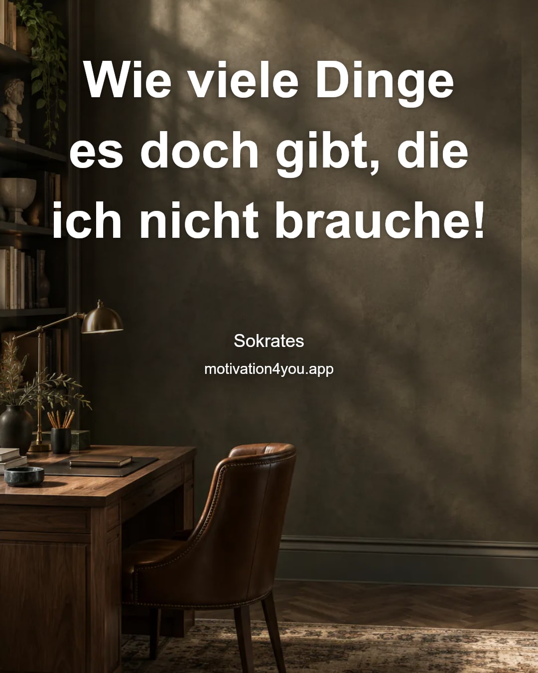 Wie viele Dinge es doch gibt, die ich nicht brauche!