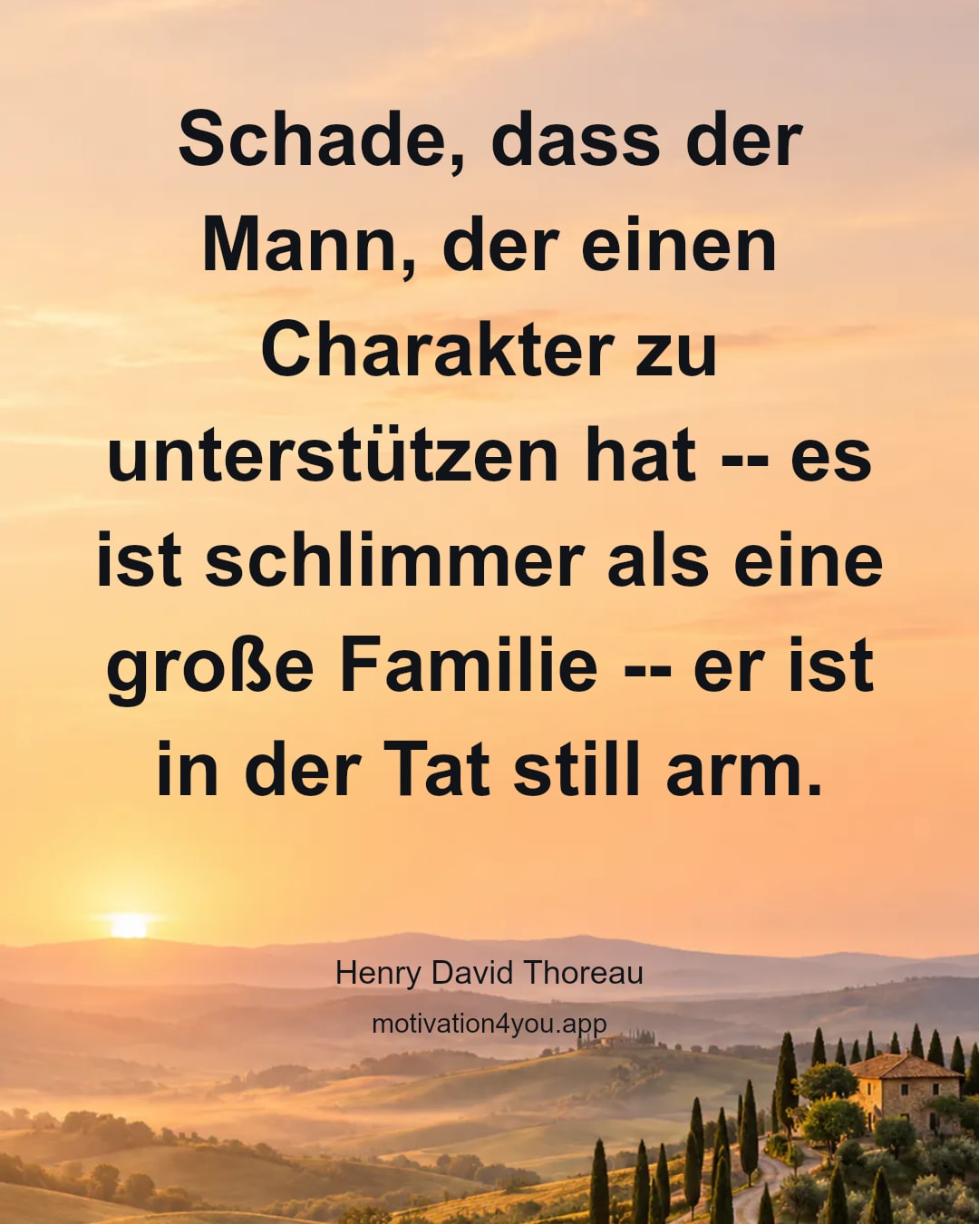 Schade, dass der Mann, der einen Charakter zu unterstützen hat -- es ist schlimmer als eine große Familie -- er ist in der Tat still arm.